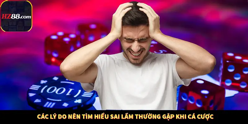 Casino Trực Tuyến HZ88 Có Thực Sự Minh Bạch Và An Toàn Không? 11 Các lý do nên tìm hiểu sai lầm thường gặp khi cá cược