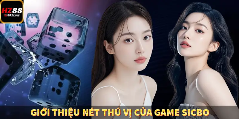 Baccarat - Chinh Phục Tựa Game Đỉnh Cao Thắng Lớn Cùng HZ88 9 Giới thiệu nét thú vị của game Sicbo