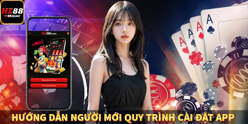 Hướng dẫn người mới quy trình cài đặt app