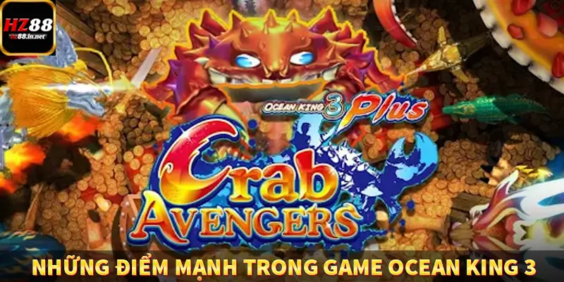 Fish Hunter King - Trùm Săn Cá Siêu Đỉnh Cao Tại HZ88 10 Những điểm mạnh trong game Ocean King 3