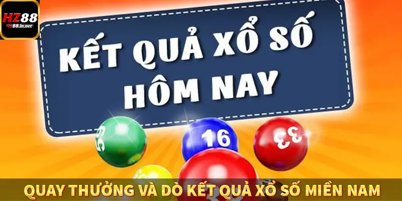 Quay thưởng và dò kết quả xổ số miền Nam