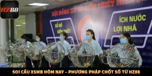 Soi Cầu XSMB Hôm Nay – Phương Pháp Chốt Số Từ HZ88