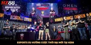 ESports Xu Hướng Cược Thời Đại Mới Tại HZ88