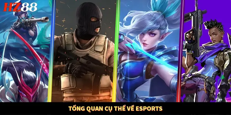 Tổng quan cụ thể về eSports