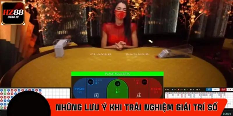 Những lưu ý quan trọng khi tham gia trải nghiệm giải trí số