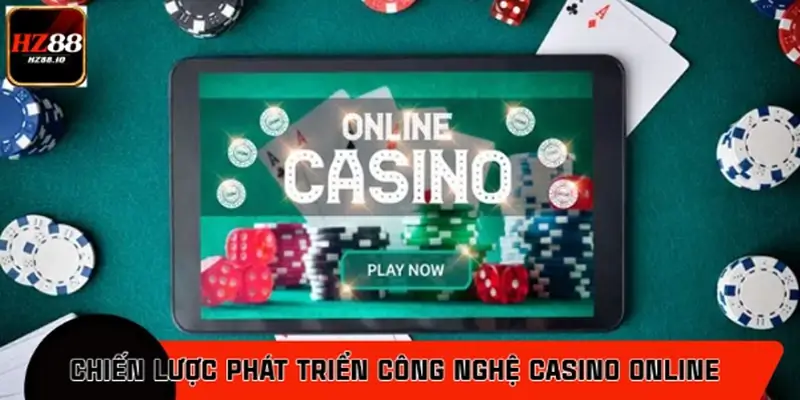 Tổng quan chiến lược công nghệ Casino online HZ88