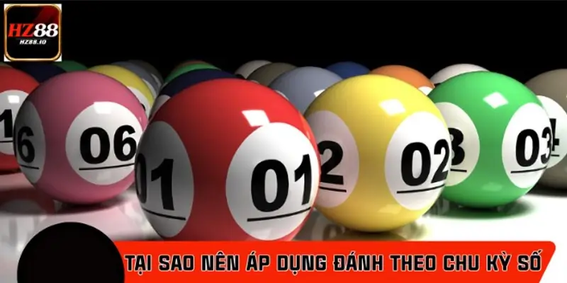 Tại sao nên áp dụng đánh theo chu kỳ số khi tham gia xổ số?